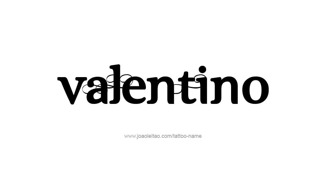 Tattoo Design  Name Valentino   