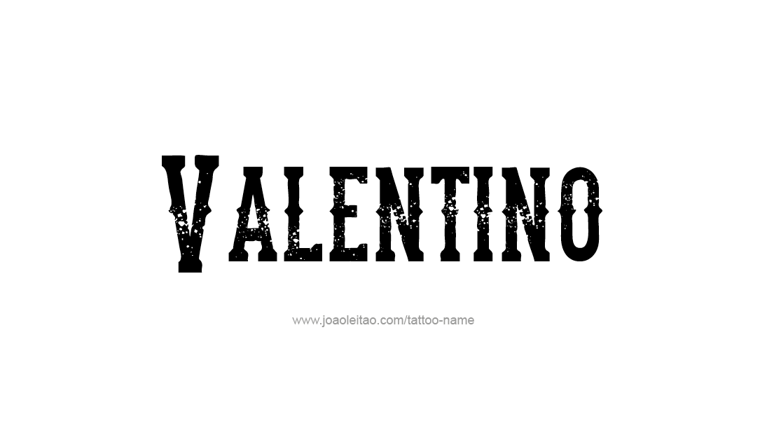 Tattoo Design  Name Valentino   