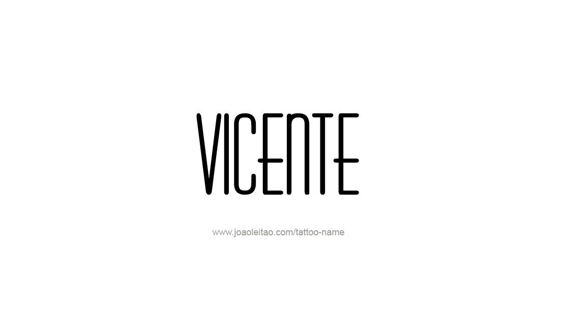 Tattoo Design  Name Vicente   