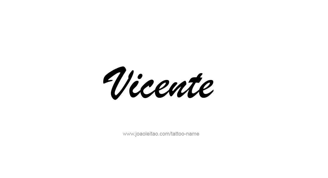 Tattoo Design  Name Vicente   