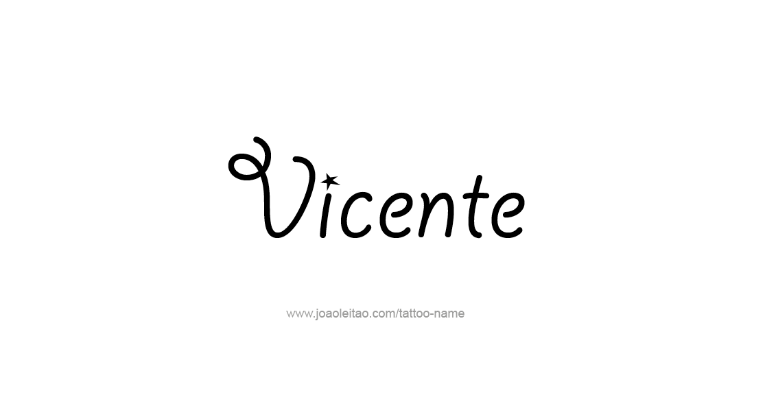 Tattoo Design  Name Vicente   