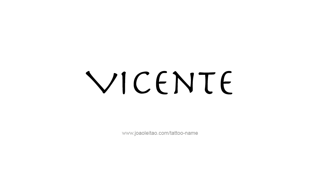 Tattoo Design  Name Vicente   