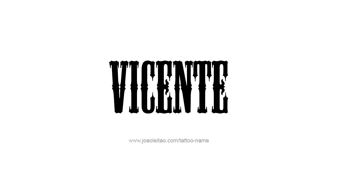 Tattoo Design  Name Vicente   