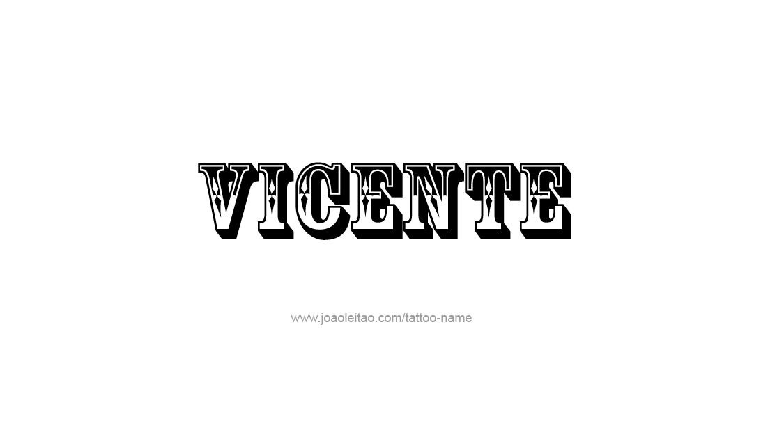 Tattoo Design  Name Vicente   