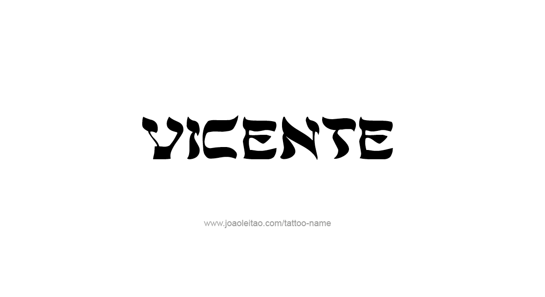 Tattoo Design  Name Vicente   