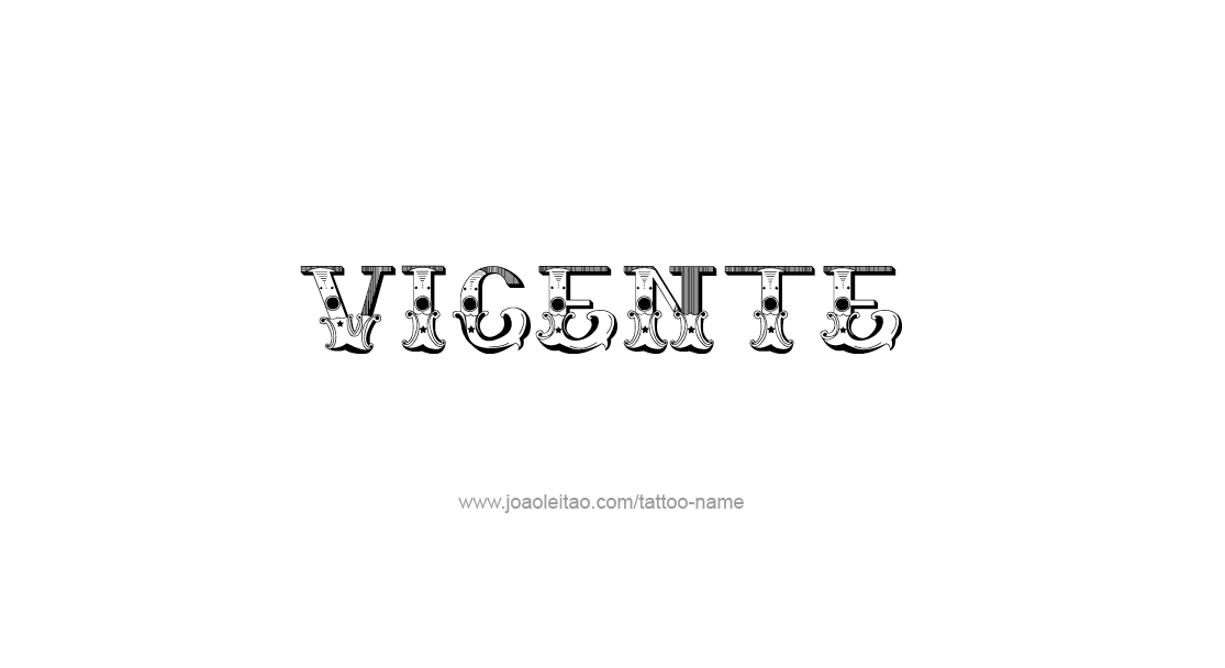 Tattoo Design  Name Vicente   