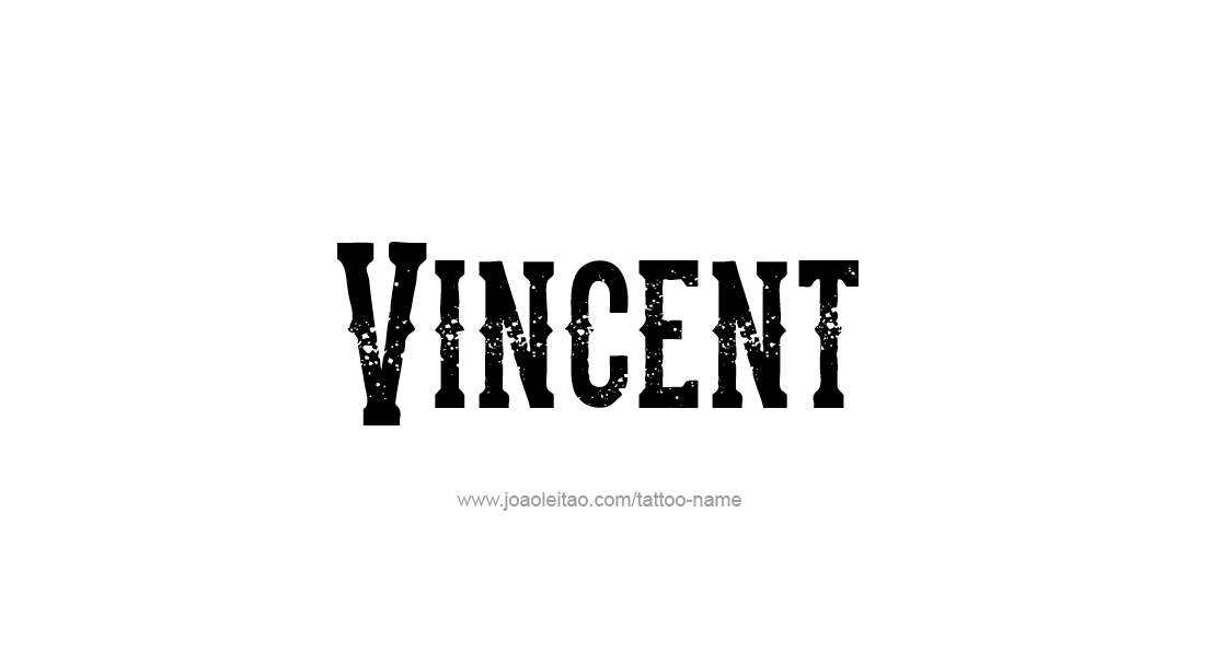 Tattoo Design  Name Vincent   