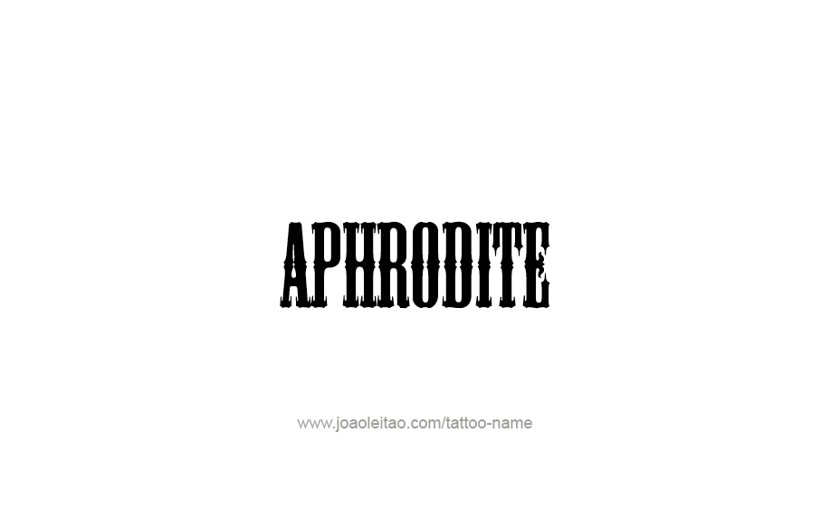 Tattoo Design Mythology Name Aphrodite   