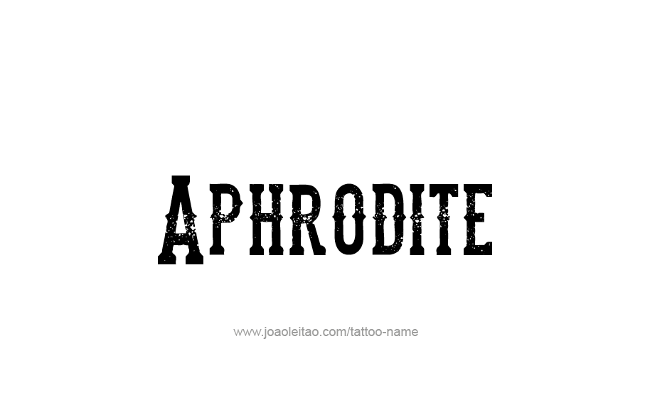 Tattoo Design Mythology Name Aphrodite   