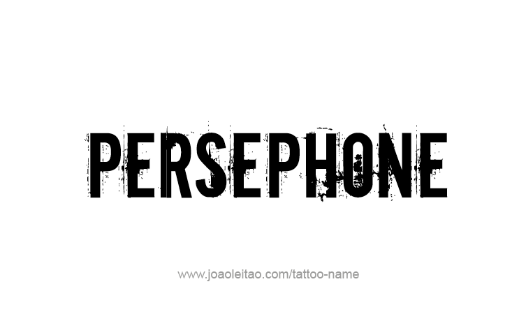 Tattoo Design Mythology Name Persephone   