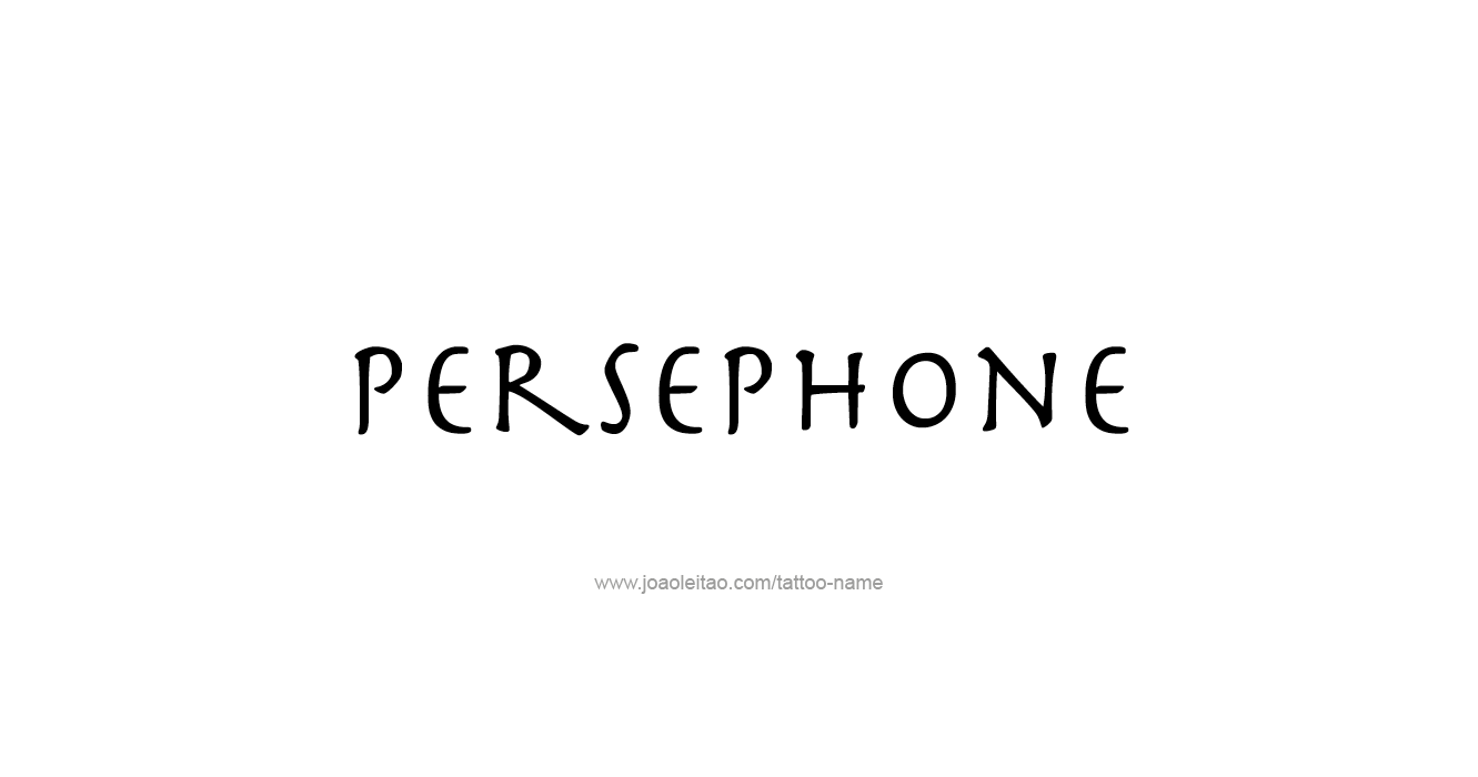 Tattoo Design Mythology Name Persephone   