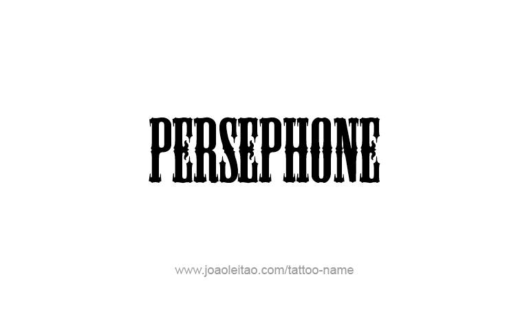 Tattoo Design Mythology Name Persephone   