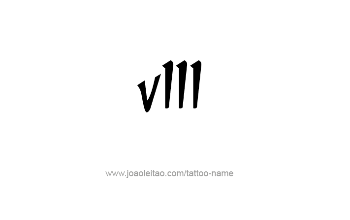 Tattoo Design Roman Numeral VIII (8)