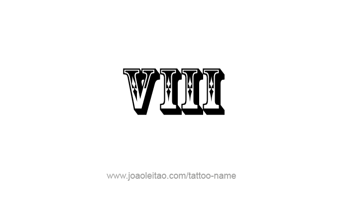 Tattoo Design Roman Numeral VIII (8)