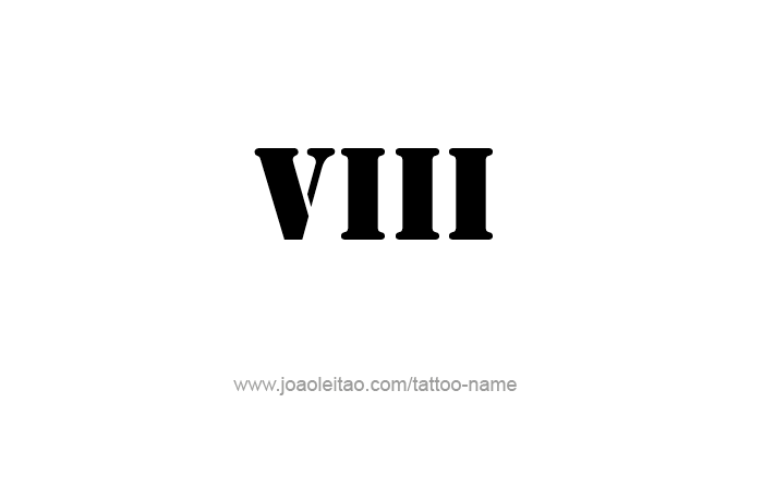 Tattoo Design Roman Numeral VIII (8)