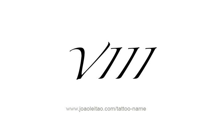 Tattoo Design Roman Numeral VIII (8)