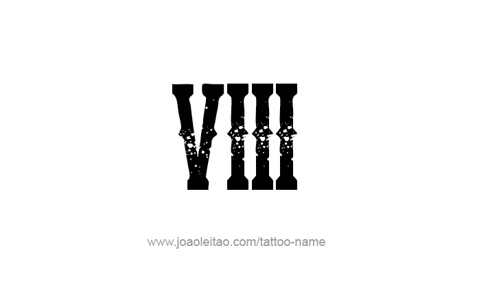 Tattoo Design Roman Numeral VIII (8)