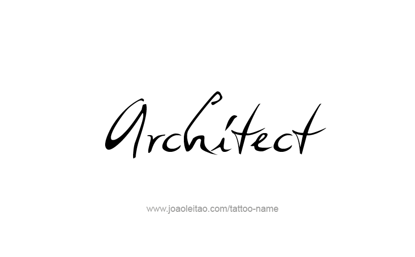 Tattoo Design Profession Name Architect  