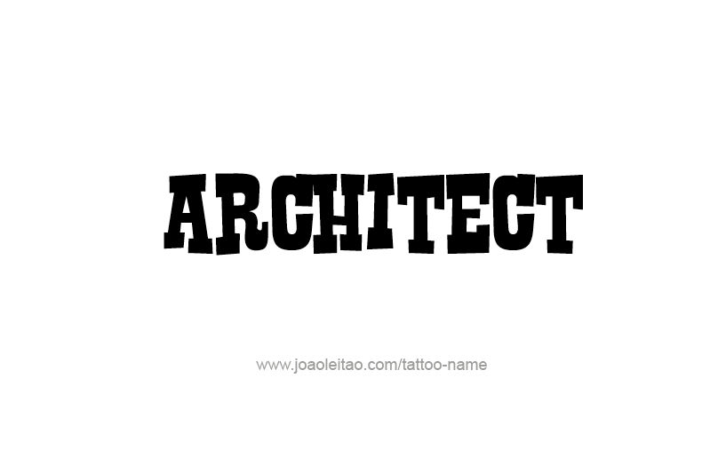 Tattoo Design Profession Name Architect  