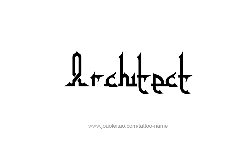 Tattoo Design Profession Name Architect  