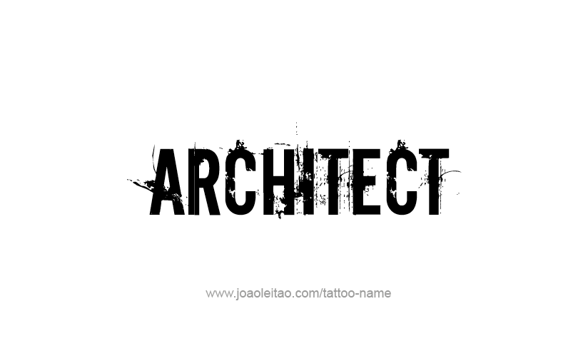 Tattoo Design Profession Name Architect  