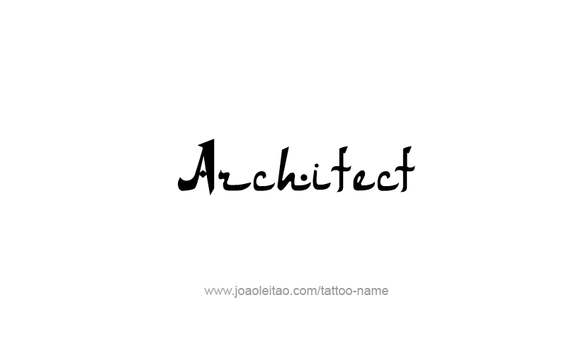 Tattoo Design Profession Name Architect  