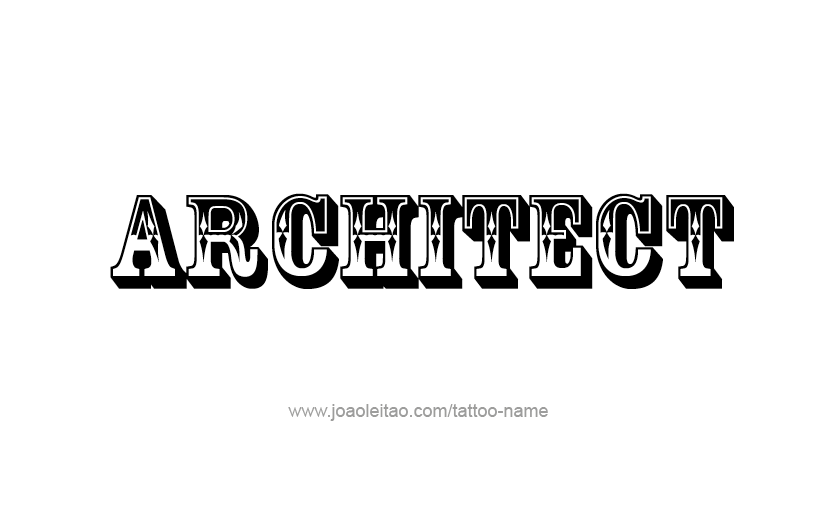 Tattoo Design Profession Name Architect  