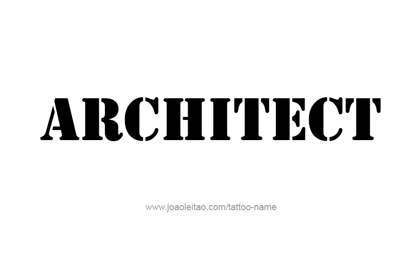 Tattoo Design Profession Name Architect  