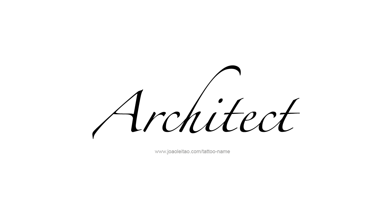 Tattoo Design Profession Name Architect  