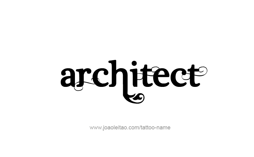 Tattoo Design Profession Name Architect  