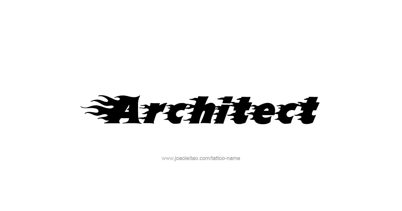 Tattoo Design Profession Name Architect  