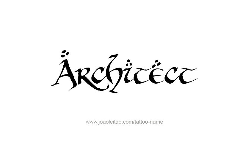 Tattoo Design Profession Name Architect  