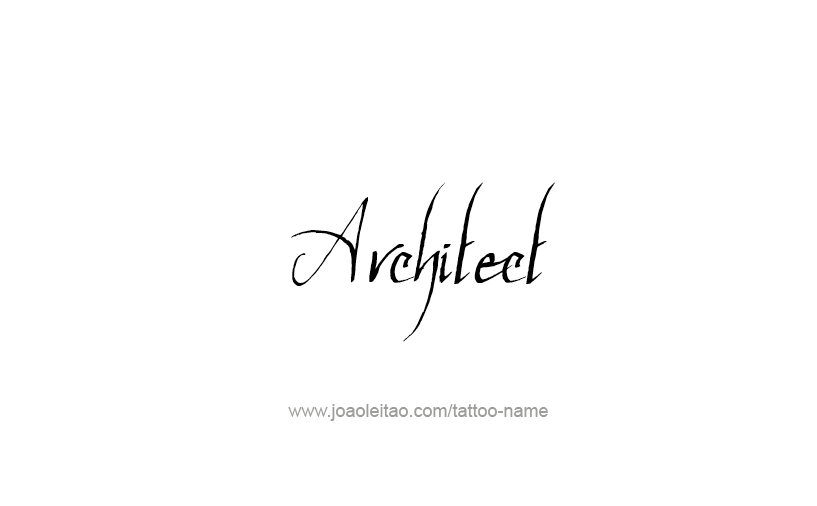 Tattoo Design Profession Name Architect  