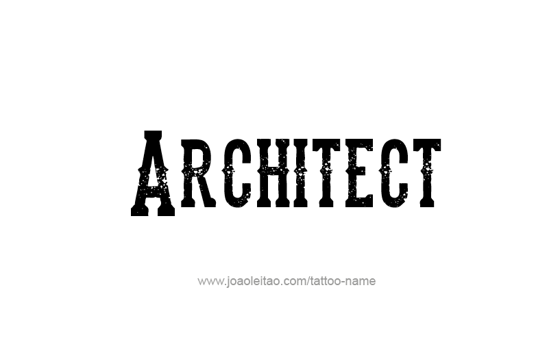 Tattoo Design Profession Name Architect  