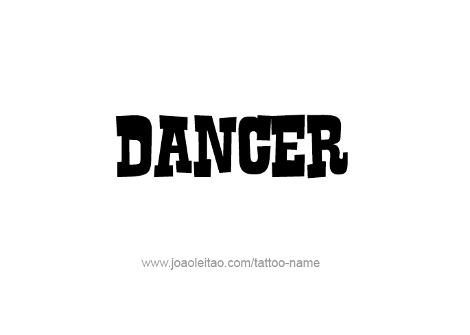 Tattoo Design Profession Name Dancer  