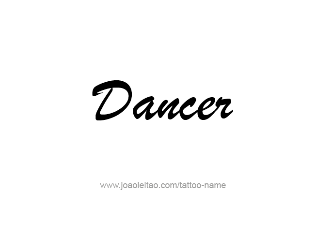 Tattoo Design Profession Name Dancer  