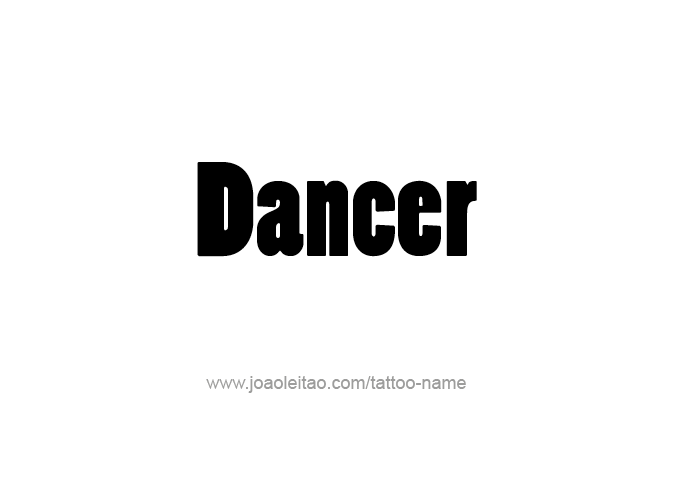 Tattoo Design Profession Name Dancer  