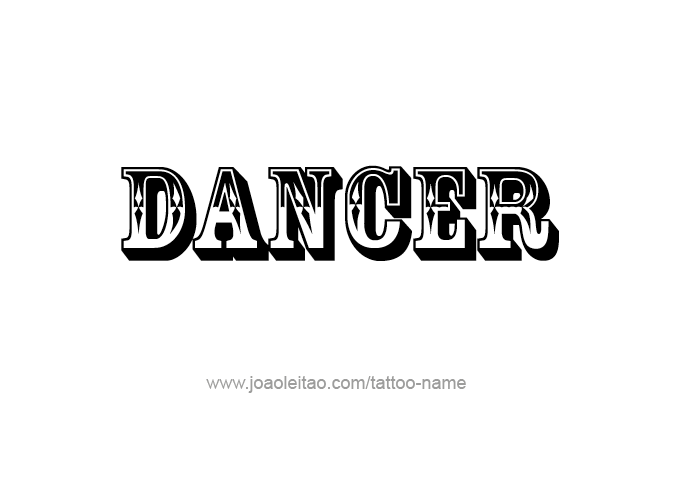 Tattoo Design Profession Name Dancer  