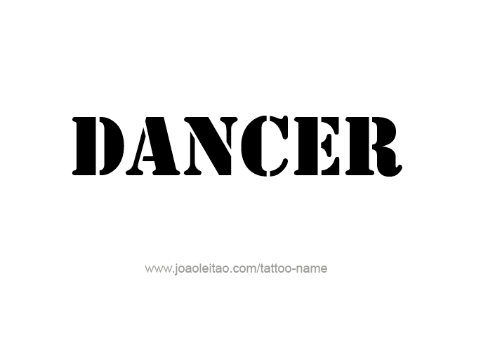 Tattoo Design Profession Name Dancer  