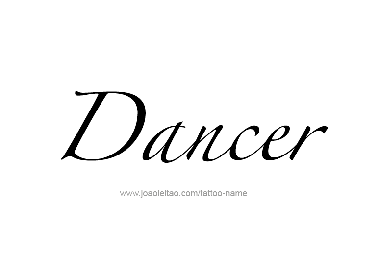 Tattoo Design Profession Name Dancer  