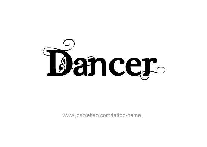 Tattoo Design Profession Name Dancer  