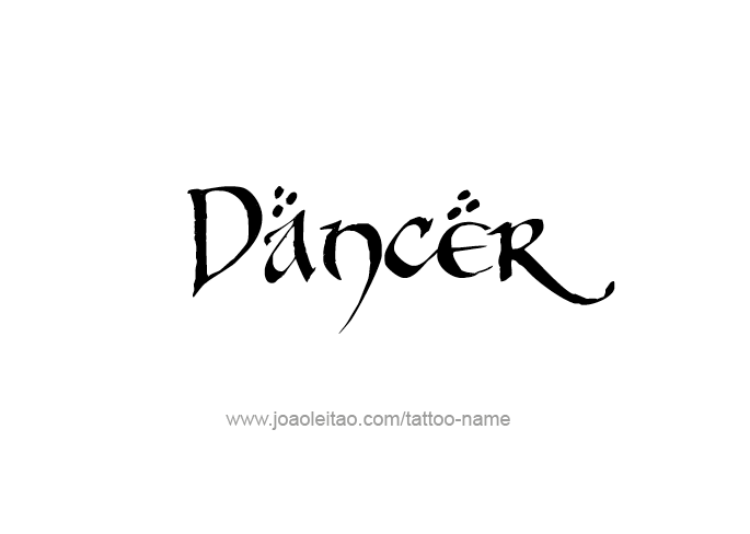 Tattoo Design Profession Name Dancer  