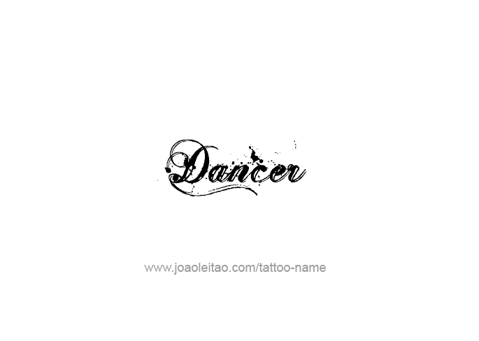 Tattoo Design Profession Name Dancer  