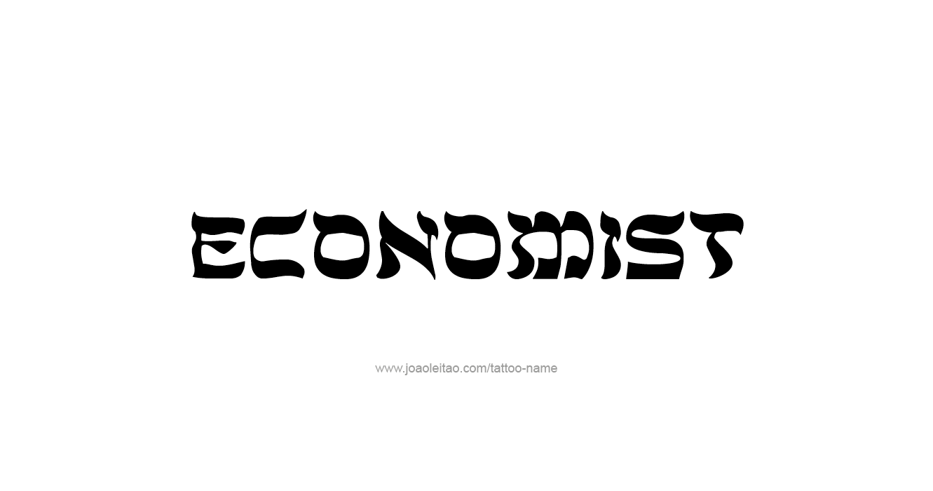 Tattoo Design Profession Name Economist  