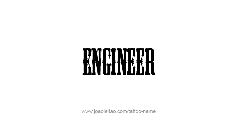 Tattoo Design Profession Name Engineer  