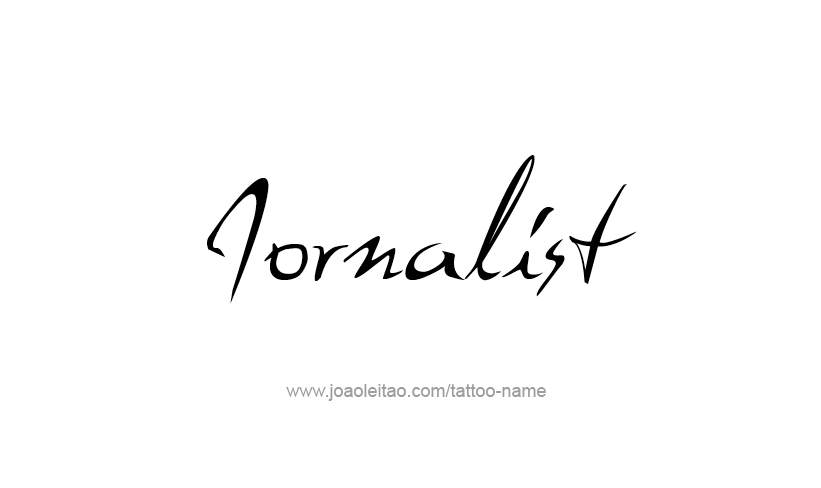 Tattoo Design Profession Name Jornalist  