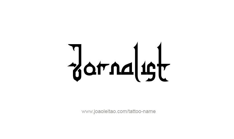 Tattoo Design Profession Name Jornalist  