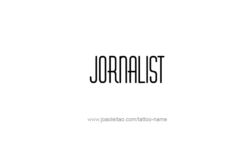 Tattoo Design Profession Name Jornalist  