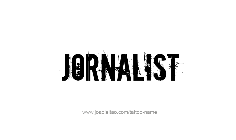 Tattoo Design Profession Name Jornalist  