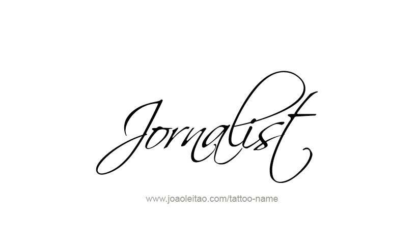 Tattoo Design Profession Name Jornalist  